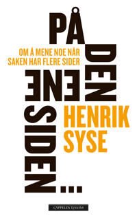 På Den Ene Siden... Av Henrik Syse På Den Ene Siden... Av Henrik Syse