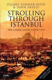 Strolling Through Istanbul Av Hilary Sumner-Boyd, John Freely