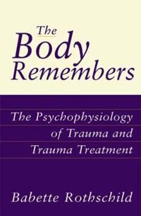 The Body Remembers Av Babette Rothschild
