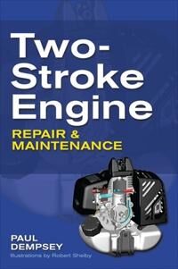 Two-Stroke Engine Repair And Maintenance Av Paul Dempsey