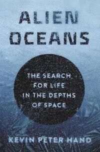 Alien Oceans Av Kevin Hand
