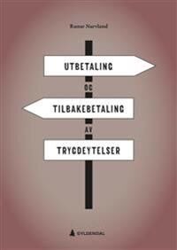 Utbetaling Og Tilbakebetaling Av Trygdeytelser Av Runar Narvland