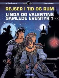 Mézières Pierre Christin og Jean-Claude Linda og Valentins samlede eventyr 1: Rejser i tid og rum Mézières Pierre Christin og Jean-Claude Linda og Valentins samlede eventyr 1: Rejser i tid og rum