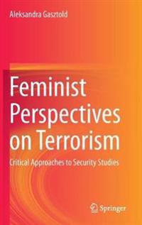 Gasztold Aleksandra Feminist Perspectives on Terrorism