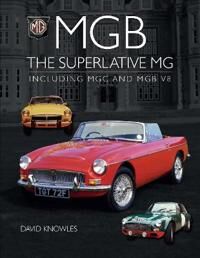 Knowles David MGB - The superlative MG