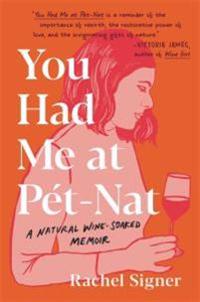 You Had Me At Pet-Nat Av Rachel Signer