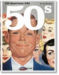 All-American Ads Of The 50s Av Jim Heimann All-American Ads Of The 50s Av Jim Heimann