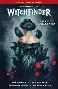 Witchfinder Volume 6: The Reign Of Darkness Av Mike Mignola, Chris Roberson, Christopher Mitten