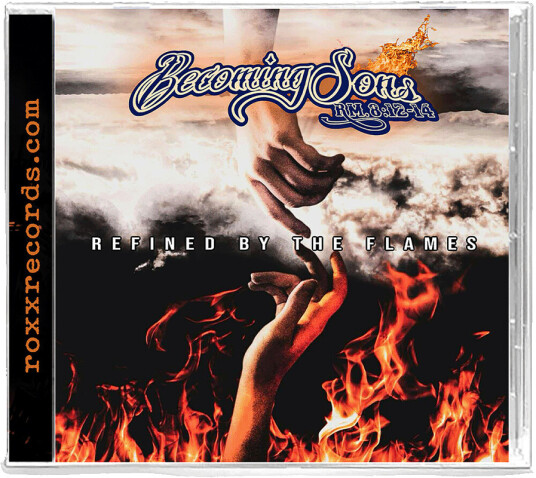 Becoming Sons Refined By The Flames CD
