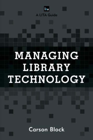Managing Library Technology A LITA Guide