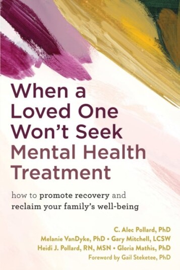 When a Loved One Won't Seek Mental Health Treatment When a Loved One Won't Seek Mental Health Treatment