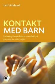 Kontakt med barn: innføring i førskolelærerens arbeid på grunnlag av obse…, Pent brukt bok med markeringer