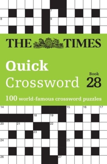 The Times Quick Crossword Book 28 The Times Quick Crossword Book 28