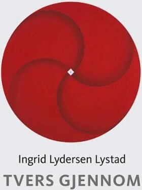 Tvers Gjennom Av Ingrid Lydersen Lystad
