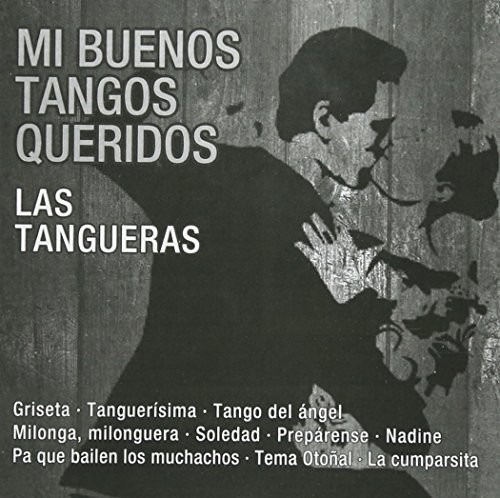 Tangueras Las Mi Buenos Tangos Queridos CD