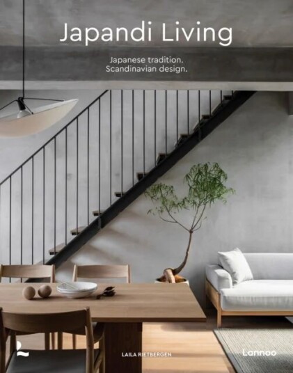 Japandi Living Av Laila Rietbergen, Marlous Snijder Japandi Living Av Laila Rietbergen, Marlous Snijder