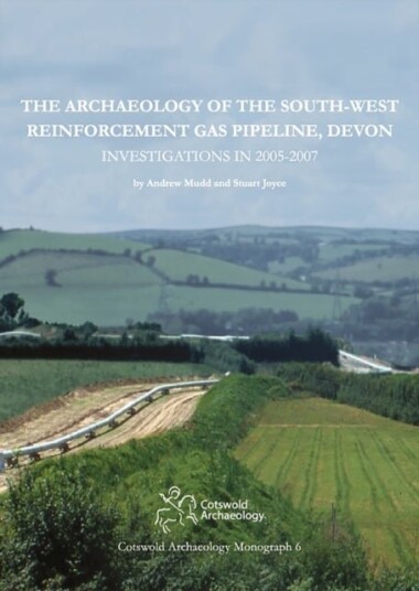 The Archaeology of the South West Reinforcement Gas Pipeline Devon