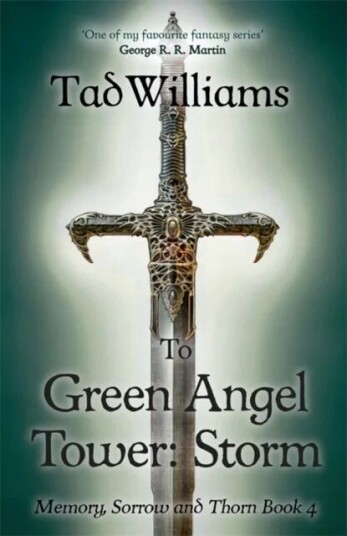 To Green Angel Tower: Storm Av Tad Williams