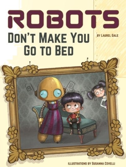Robots Don't Make You Go to Bed