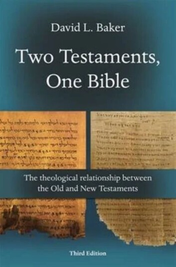 Two Testaments, One Bible (3rd Edition) Av David L (Reader) Baker Two Testaments, One Bible (3rd Edition) Av David L (Reader) Baker