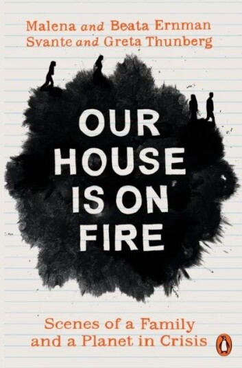 Our House Is On Fire Av Malena Ernman, Greta Thunberg, Beata Ernman, Svante Thunberg