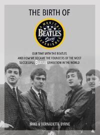 The Birth Of The Beatles Story Av Mike Byrne, Bernadette Byrne