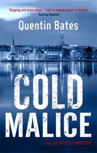 Cold Malice Av Quentin Bates Cold Malice Av Quentin Bates