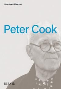 Lives In Architecture: Peter Cook Av Peter Cook
