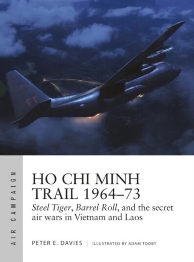 Ho Chi Minh Trail 1964-73 Av Peter E. Davies