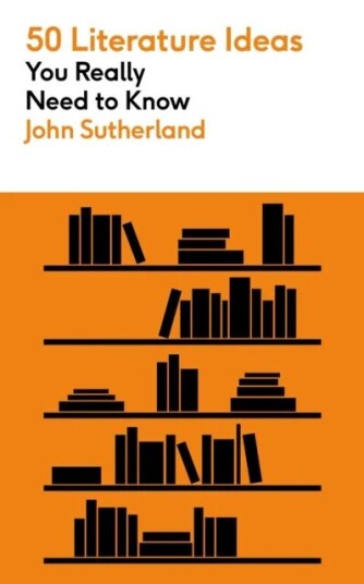 50 Literature Ideas You Really Need To Know Av John Sutherland
