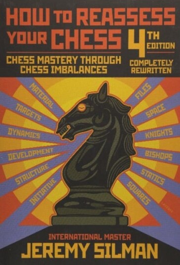 How To Reassess Your Chess Av Jeremy Silman
