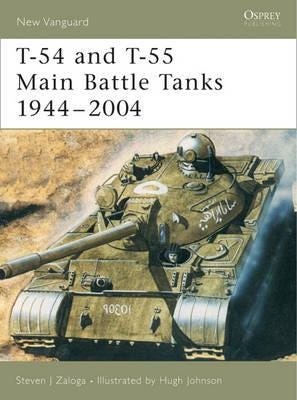 T54 and T55 Main Battle Tanks 19442004 T54 and T55 Main Battle Tanks 19442004