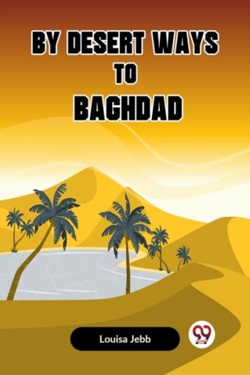 By Desert Ways to Baghdad Edition2023