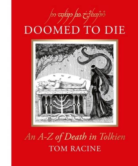 Doomed to Die An A–Z of Death in Tolkien Doomed to Die An A–Z of Death in Tolkien
