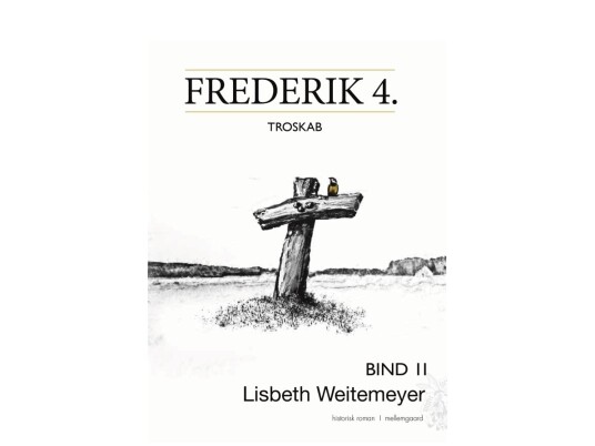 Frederik 4.  | Lisbeth Weitemeyer | Språk: Dansk