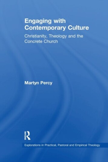Engaging with Contemporary Culture  Christianity, Theology and the Concrete Church