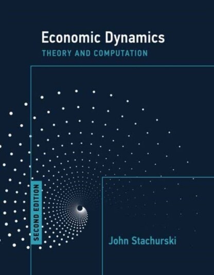 Economic Dynamics, Second Edition Av John Stachurski