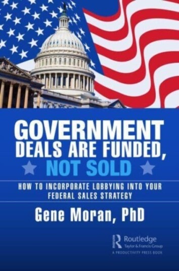 Government Deals Are Funded, Not Sold Av Gene Moran