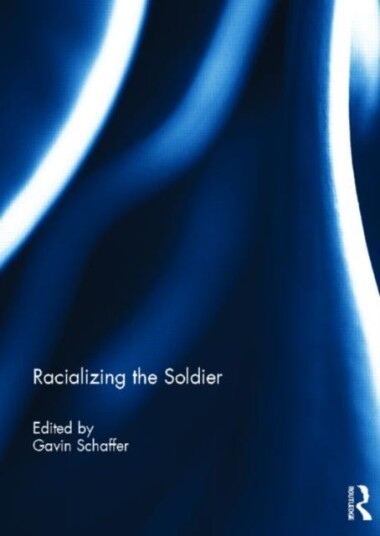 Racializing the Soldier Racializing the Soldier