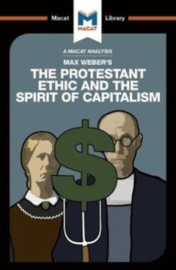 An Analysis Of Max Weber'S The Protestant Ethic And The Spirit Of Capitalism Av Sebastian Guzman