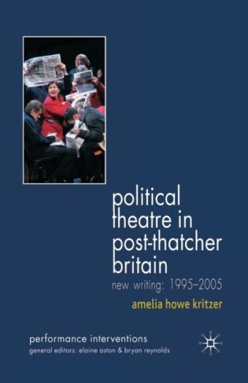 Political Theatre in Post Thatcher Britain