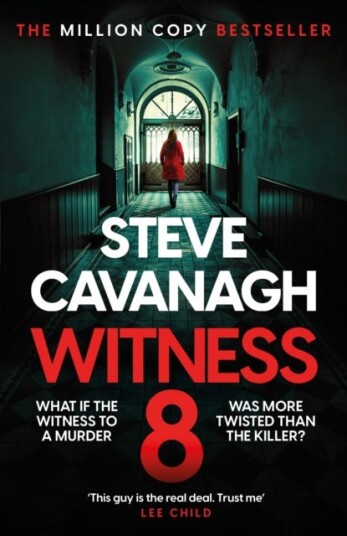 Witness 8 The new Eddie Flynn thriller from the Top Five Sunday Times bestseller Witness 8 The new Eddie Flynn thriller from the Top Five Sunday Times bestseller