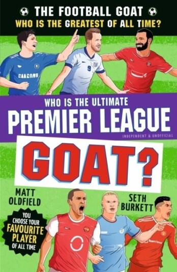 The Football GOAT: Who is the Ultimate Premier League GOAT? The Football GOAT: Who is the Ultimate Premier League GOAT?