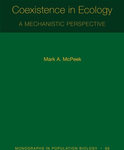 Coexistence in Ecology A Mechanistic Perspective