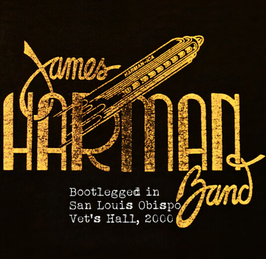 James Harman Bootlegged In San Luis Obispo Vet's Hall, 2000 CD