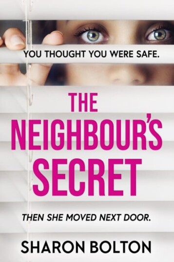 The Neighbour's Secret The perfect autumn thriller novel to curl up with and read late into the night The Neighbour's Secret The perfect autumn thriller novel to curl up with and read late into the night