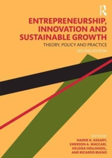 Entrepreneurship, Innovation, and Sustainable Growth Theory, Policy, and Practice