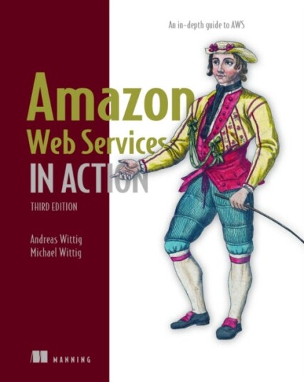 Amazon Web Services In Action: An In-Depth Guide To Aws Av Andreas Wittig, Michael Wittig