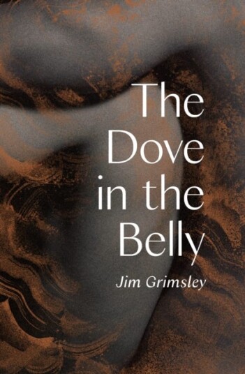 The Dove In The Belly Av Jim Grimsley