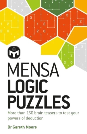 Mensa Logic Puzzles Av Dr. Gareth Moore, Mensa Ltd Mensa Logic Puzzles Av Dr. Gareth Moore, Mensa Ltd